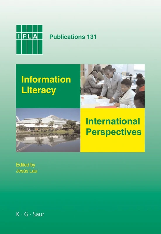 Information Literacy: International Perspectives (IFLA Publications): 131