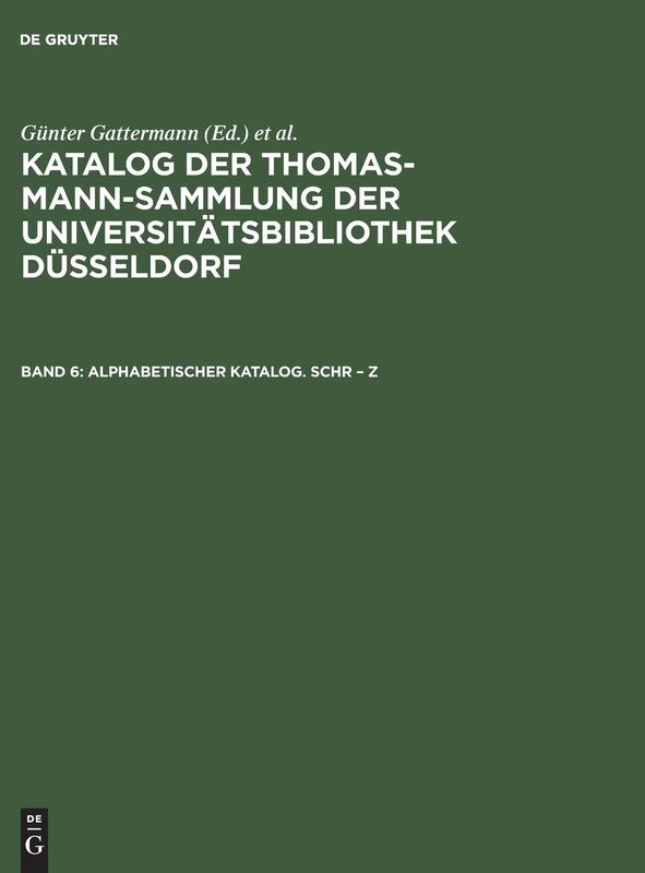 De Gruyter Saur Thomas-Mann-Sammlung Catalog Band 6 Schr-Z