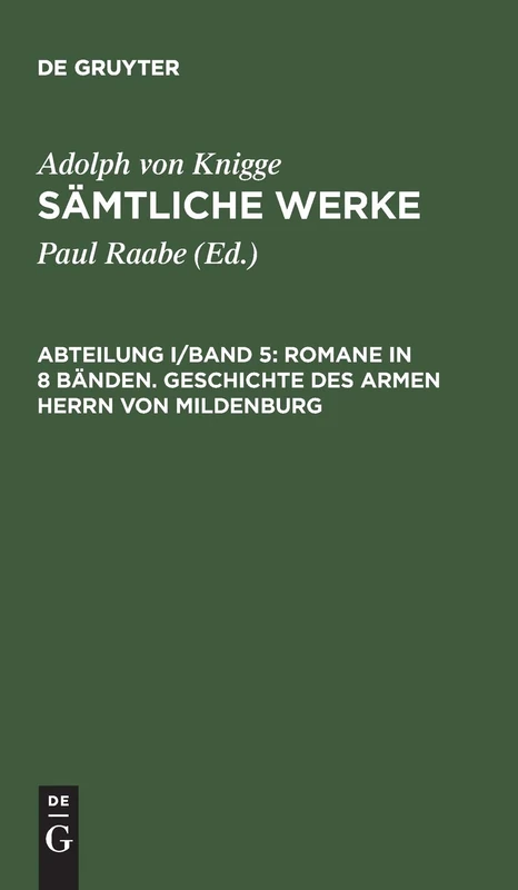 Sämtliche Werke, Abteilung I/Band 5, Romane in 8 Bänden. Geschichte des armen Herrn von Mildenburg: In Briefen Herausgegeben. Teil 1/2