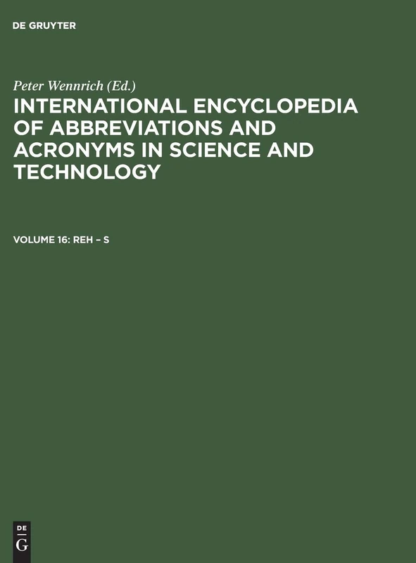 International Encyclopedia of Abbreviations and Acronyms in Science and Technology, Volume 16, Reh - S