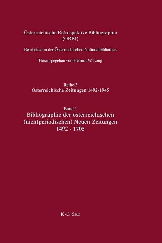 Österreichische Retrospektive Bibliographie, Band 1, Bibliographie der österreichischen (nichtperiodischen) Neuen Zeitungen 1492-1705