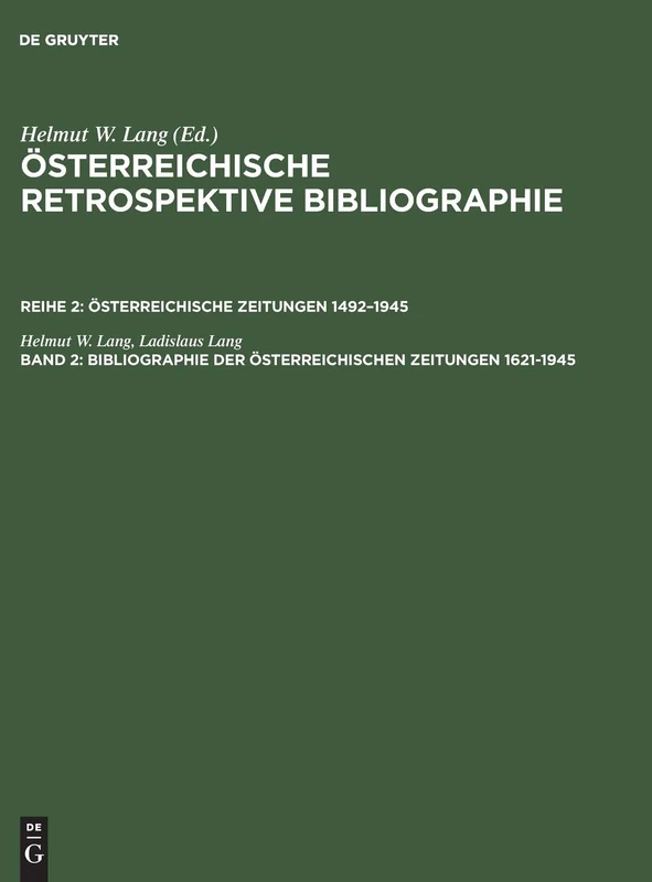 Bibliographie Der Österreichischen Zeitungen 1621-1945: A-M