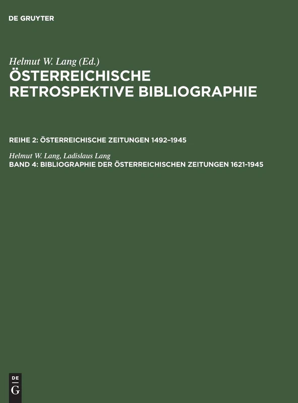 Bibliographie Der Österreichischen Zeitungen 1621-1945: Register - Personen, Erscheinungsorte, Regionen
