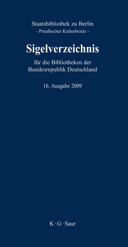 Sigelverzeichnis Für Die Bibliotheken Der Bundesrepublik Deutschland (Sigelverzeichnis Der Bibliotheken in Der Brd, 16)