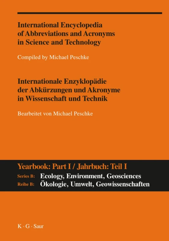 International Encyclopedia of Abbreviations and Acronyms in Science and Technology, Part I, A-Z (A: Politics, History, Social Sciences/ Reihe A: Politik, Geschichte, Sozialwiss, 1)