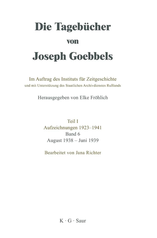 Die Tagebücher von Joseph Goebbels, Band 6, August 1938 - Juni 1939
