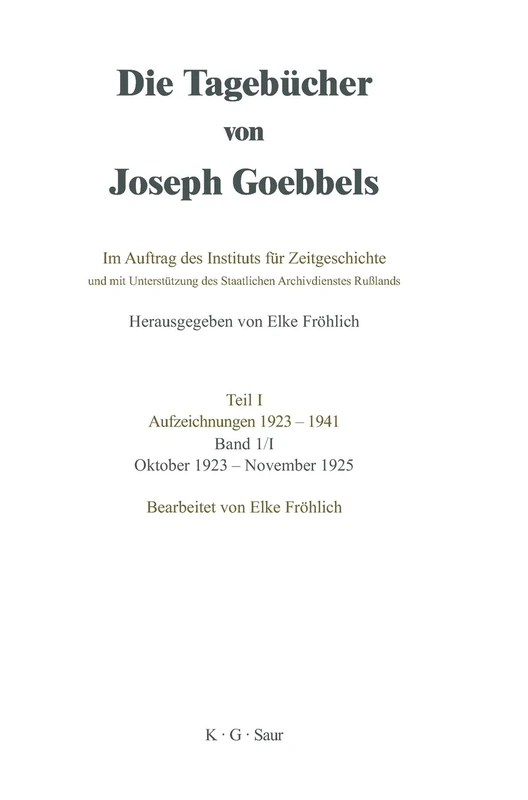 Die Tagebücher von Joseph Goebbels, Band I, Oktober 1923 - November 1925
