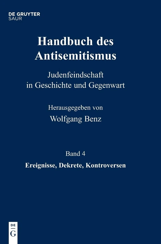 Handbuch des Antisemitismus, Band 4, Ereignisse, Dekrete, Kontroversen