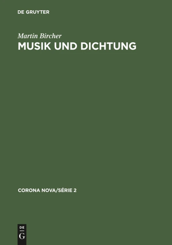 Musik und Dichtung: Handschriften Aus Den Sammlungen Stefan Zweig Und Martin Bodmer, Cologny-geneve. Eine Ausstellung Der Fondation Martin Bodmer in ... Salzburg: 4 (Corona Nova/Série 2)