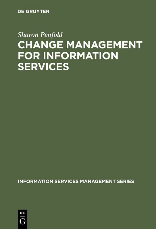 Change Management for Information Services (Information Services Management Series)