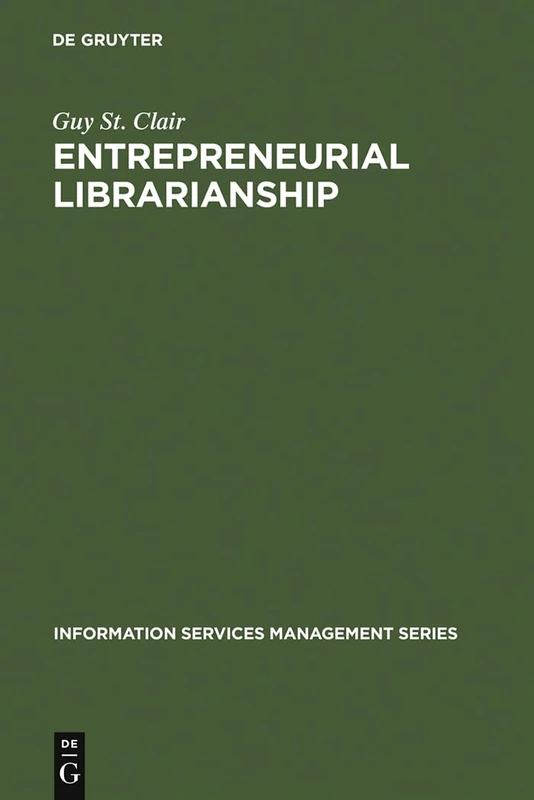 Entrepreneurial Librarianship: The Key to Effective Information Services Management