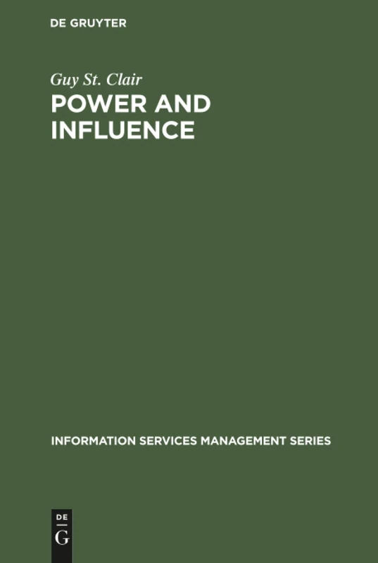 Power and Influence: Enhancing Information Services within the Organization (Information Services Management Series)