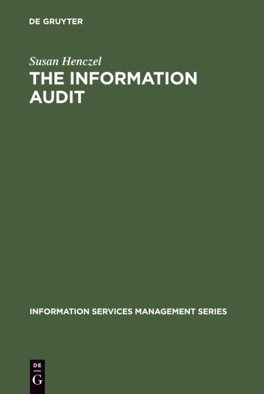 The Information Audit: A Practical Guide (Information Services Management Series)
