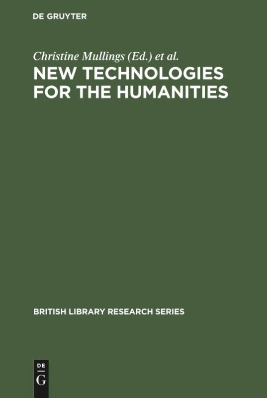 New Technologies for the Humanities (British Library Research Series)