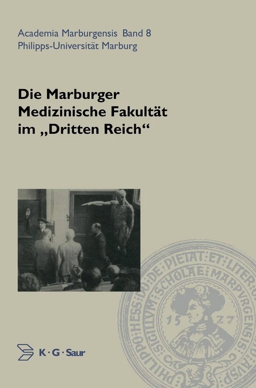 Die Marburger Medizinische Fakultät Im Dritten Reich: 8 (Academia Marburgensis) - Image 1