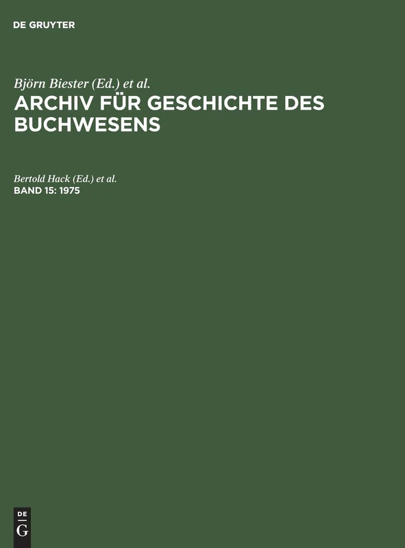 Archiv für Geschichte des Buchwesens, Band 15, Archiv für Geschichte des Buchwesens (1975)