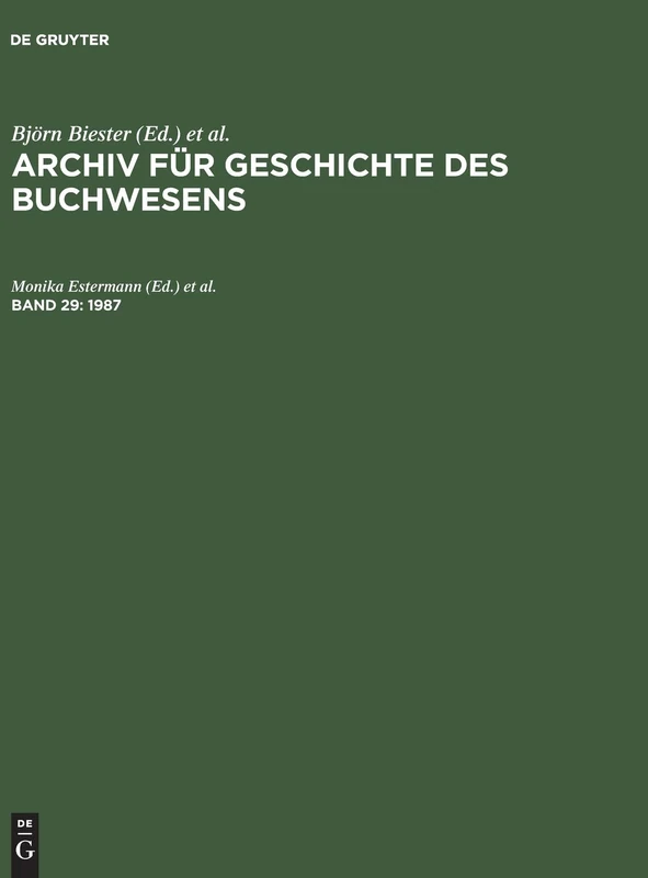 Archiv für Geschichte des Buchwesens, Band 29, Archiv für Geschichte des Buchwesens (1987)