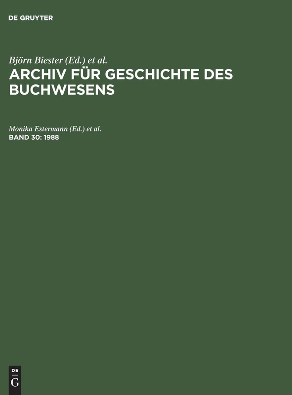 Archiv für Geschichte des Buchwesens, Band 30, Archiv für Geschichte des Buchwesens (1988)