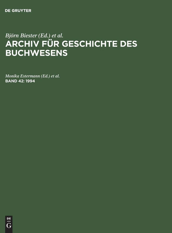 Archiv für Geschichte des Buchwesens, Band 42, Archiv für Geschichte des Buchwesens (1994)