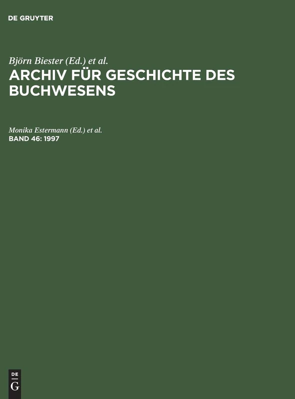 Archiv für Geschichte des Buchwesens, Band 46, Archiv für Geschichte des Buchwesens (1997)