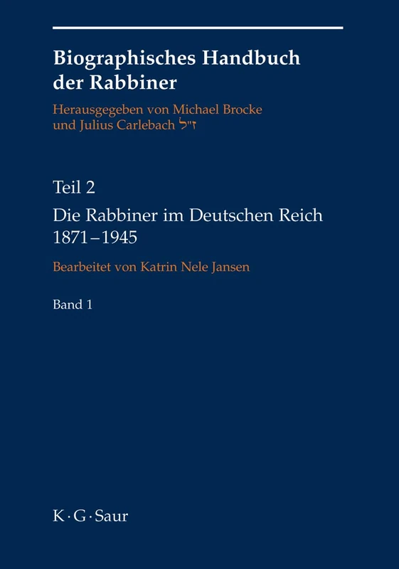 Die Rabbiner Im Deutschen Reich 1871-1945: Biographical Handbok of Rabbis: 2 - Image 1