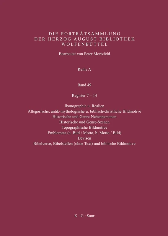 De Gruyter Saur - Register 7-14: 49 (Katalog Der Graphischen Portrts)