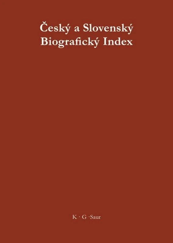 Cesky a Slovensky Biograficky Index: Czech and Slovakian Biographical Index