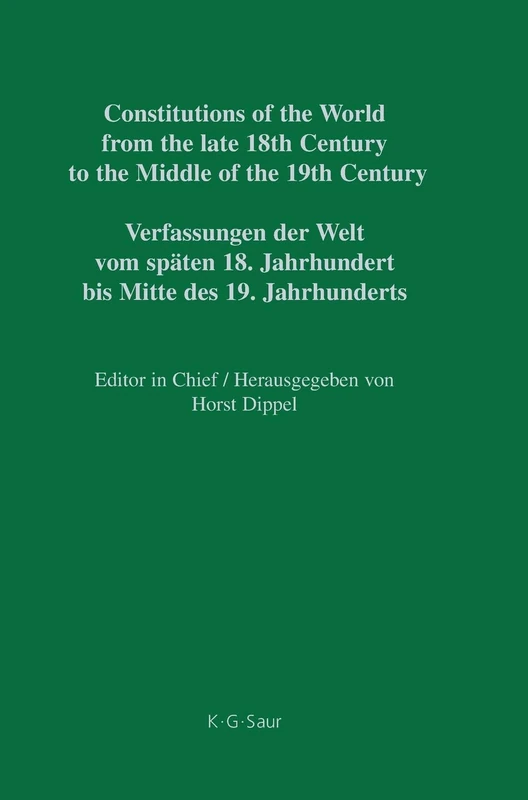 Constitutions of the World from the Late 18th Century to the Middle of the 19th Century: Hesse-Kassel - Mecklenburg-Strelitz / Hessen-Kassel - ... Constitutional Documents 1806-1849 v. 3