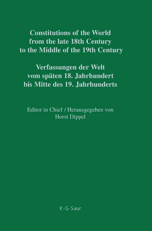 Constitutions of the World from the late 18th Century to the Middle of the 19th Century, Part VI, Saxe-Meiningen - Württemberg / Addenda: Württemberg / Addenda