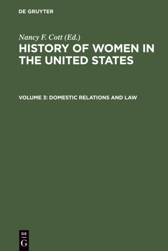 Domestic Relations and Law: Historical Articles on Women's Lives and Activities: 3