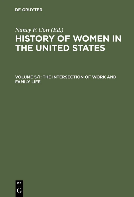 History of Women.Vol.5/Part 1: Historical Articles on Women's Lives and Activities (Intersection of Work & Family Life, Pts. I & II)