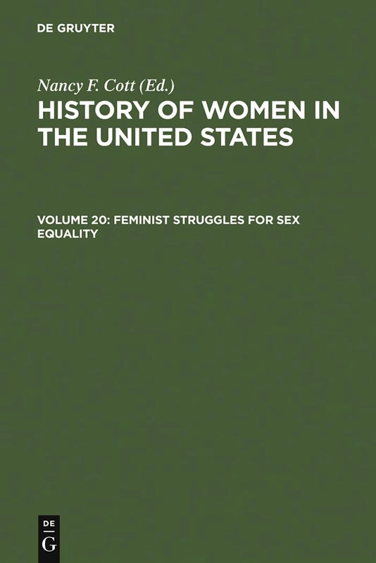 Feminist Struggles for Sex Equality: Historical Articles on Women's Lives and Activities : Feminist Struggles for Sex Equality: 20
