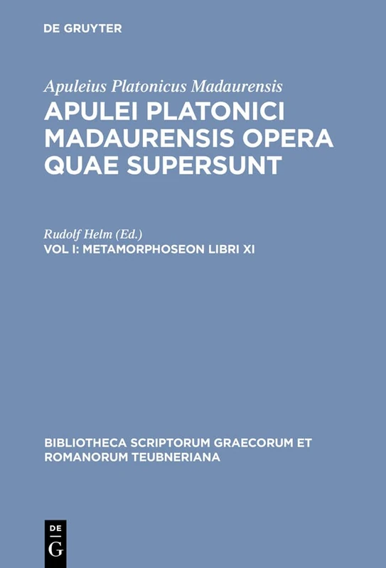 Opera Quae Supersunt, Vol. I: Metamorphoseon Libri XI: 1055 (Bibliotheca scriptorum Graecorum et Romanorum Teubneriana)