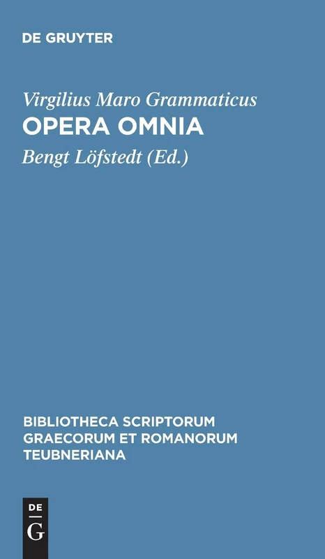 Opera omnia (Bibliotheca scriptorum Graecorum et Romanorum Teubneriana)