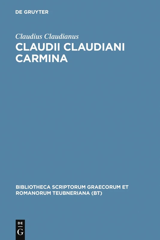 Carmina (Bibliotheca scriptorum Graecorum et Romanorum Teubneriana)