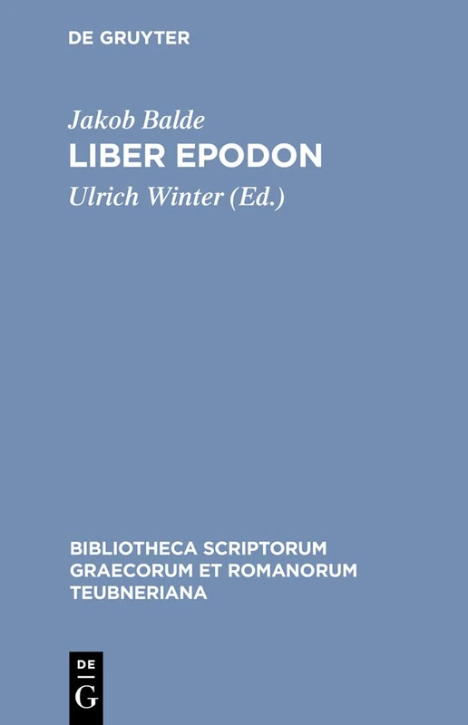 Liber Epodon: 1246 (Bibliotheca Scriptorum Graecorum Et Romanorum Teubneriana)