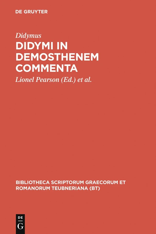 In Demosthenem Commenta (Bibliotheca scriptorum Graecorum et Romanorum Teubneriana)