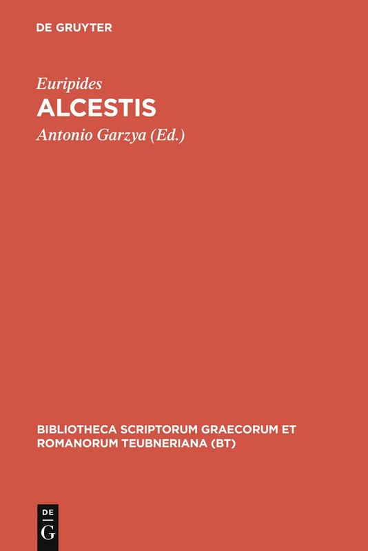 Alcestis (Bibliotheca scriptorum Graecorum et Romanorum Teubneriana)