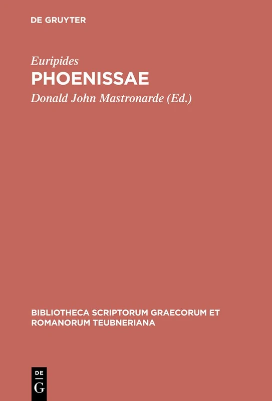 Phoenissae (Bibliotheca scriptorum Graecorum et Romanorum Teubneriana)