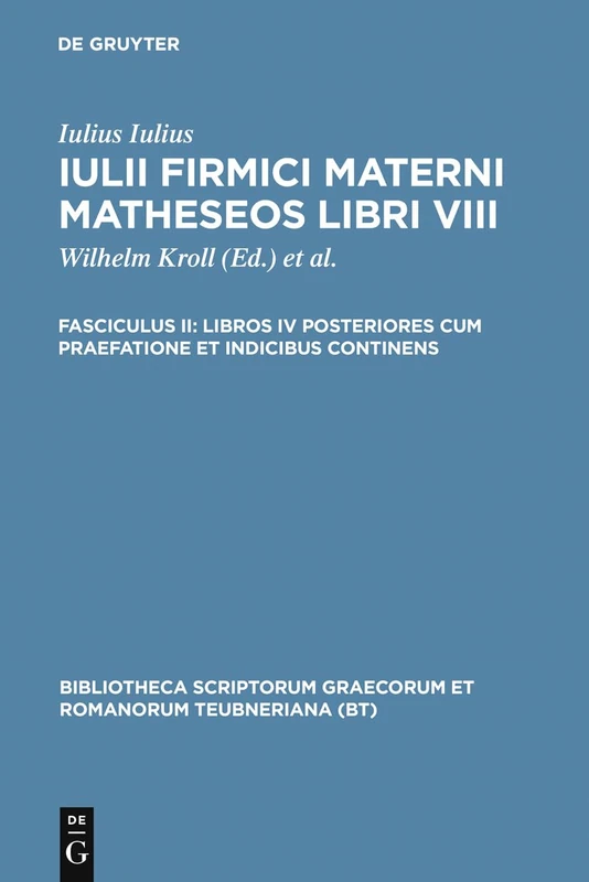Matheseos, vol. II.: Libri V-VIII cum praefatione et indicibus: 8 (Bibliotheca scriptorum Graecorum et Romanorum Teubneriana)