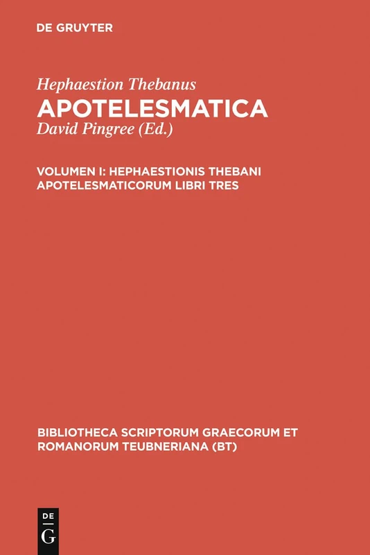 Apotelesmaticorum, vol. I: Libri Tres: 1 (Bibliotheca scriptorum Graecorum et Romanorum Teubneriana)