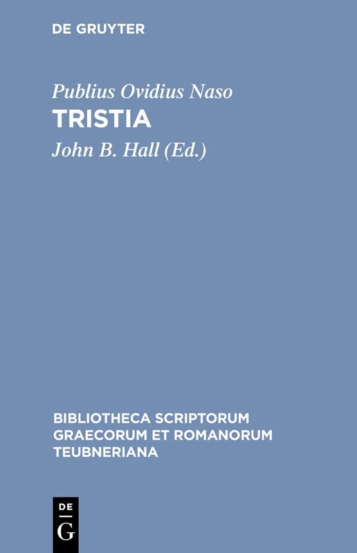 Tristia (Bibliotheca scriptorum Graecorum et Romanorum Teubneriana)