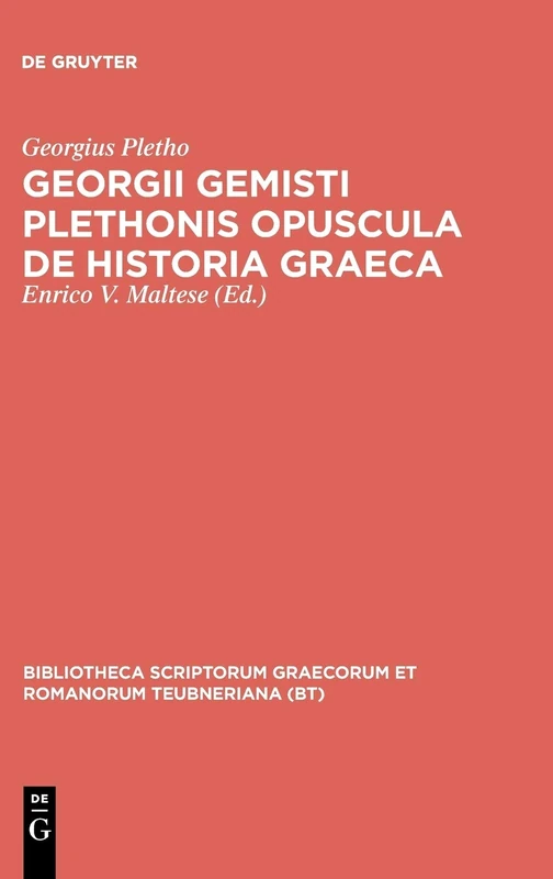 Opuscula De Historia Graeca (Bibliotheca scriptorum Graecorum et Romanorum Teubneriana)