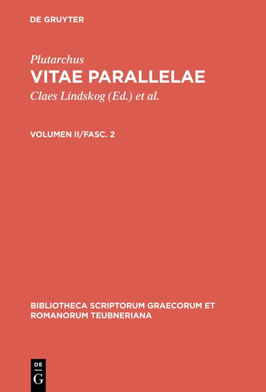 Vitae Parallelae, vol. II, fasc. 2: Philopoemen et Titus Flaminius, Pelopidas et Marcellus, Alexander et Caesar (Bibliotheca scriptorum Graecorum et Romanorum Teubneriana)