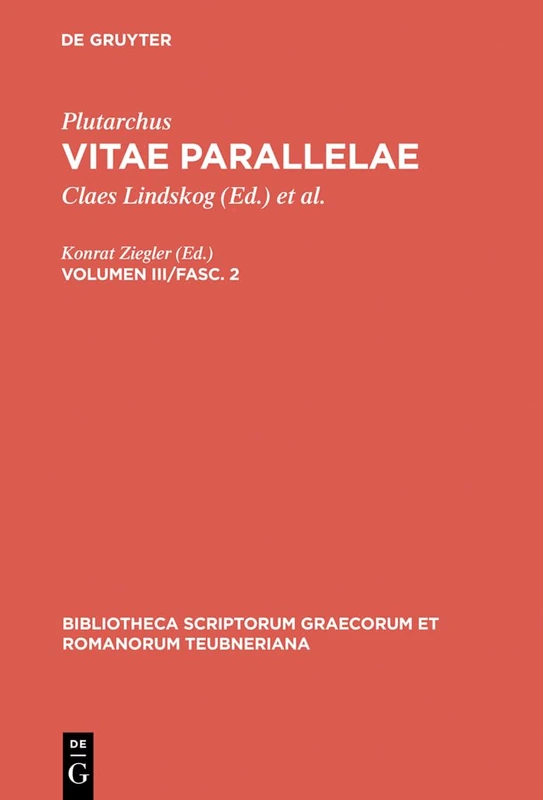 Vitae Parallelae, vol. III, fasc. 2: Lycurgus et Numa, Lysander et Sulla, Agesilaus et Pompeius, Galba et Otho, Fragmenta Vitarum Deperditarum ... Graecorum et Romanorum Teubneriana)