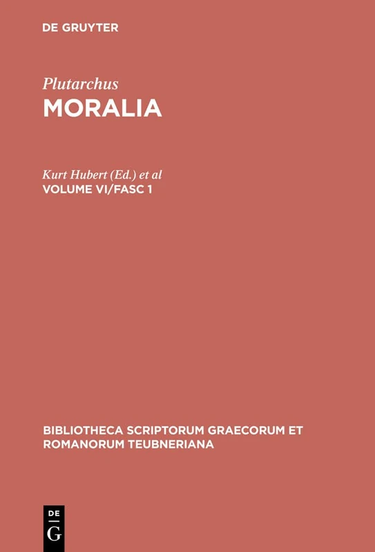 Plutarchus, Moralia CB: Moralia. Volume VI/Fasc 1 (Bibliotheca Scriptorum Graecorum Et Romanorum Teubneriana)