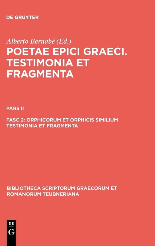 Orphicorum et Orphicis similium testimonia et fragmenta (Bibliotheca Scriptorum Graecorum Et Romanorum Teubneriana) - Image 1