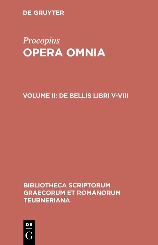De Bellis Libris V-VIII: Bellum Gothicum (Vol II) (Procopius)