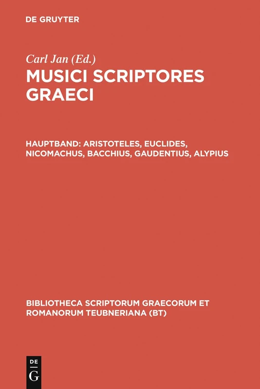 Musici Scriptores Graeci: Aristoteles Euclides Nicomachus Bacchius Gaudentius Alypius et Melodiarum Veterum Quidquid Exstat (Bibliotheca scriptorum Graecorum et Romanorum Teubneriana) - Image 1