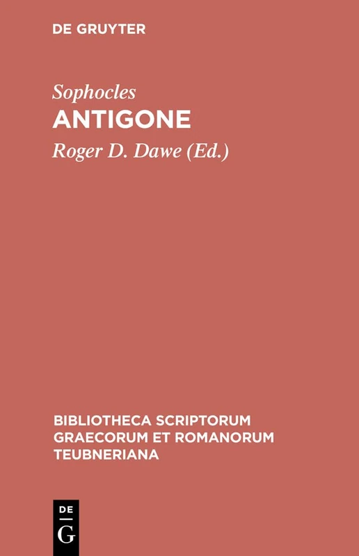 Antigone (Bibliotheca scriptorum Graecorum et Romanorum Teubneriana)